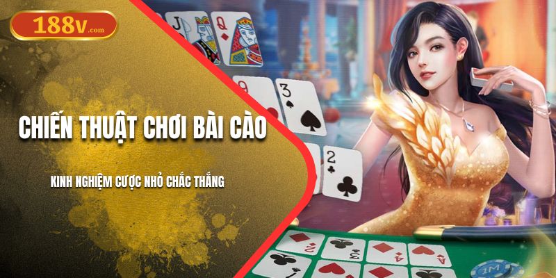 Chiến Thuật Chơi Bài Cào 188V | Kinh Nghiệm Cược Nhỏ Chắc Thắng